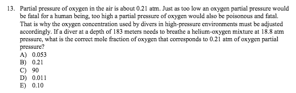 Solved 13. Partial pressure of oxygen in the air is about | Chegg.com