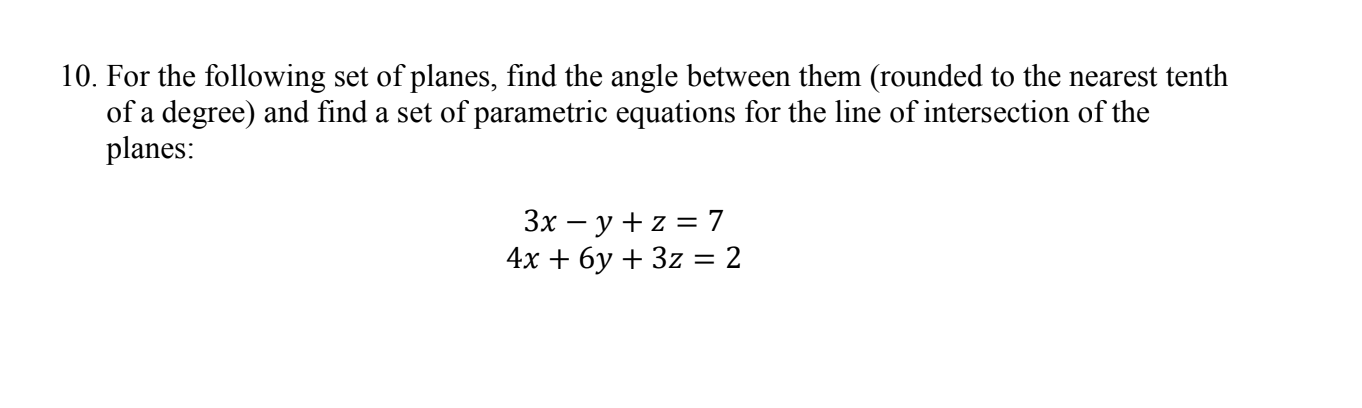 10. For the following set of planes, find the angle | Chegg.com