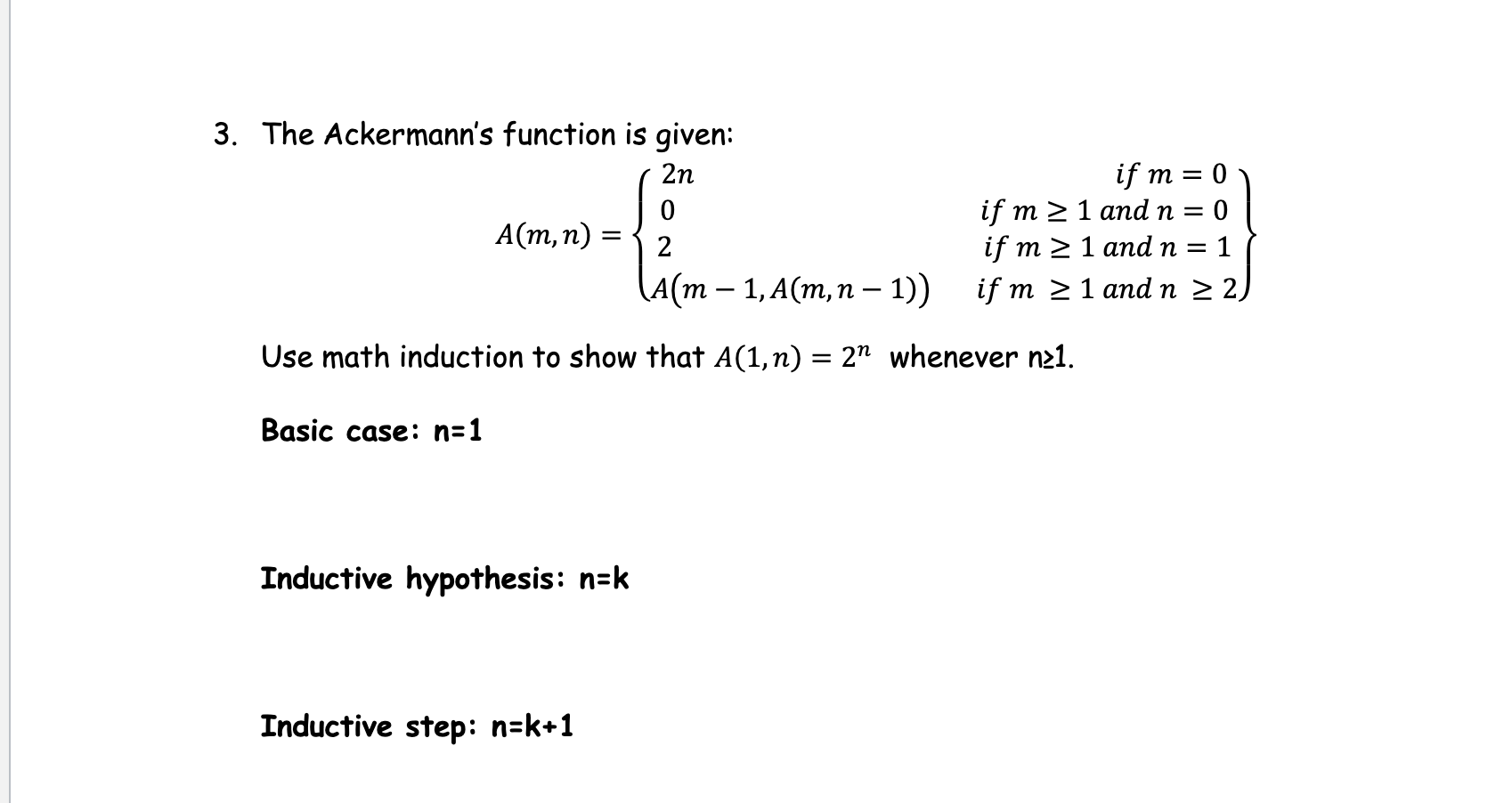 Solved 3. The Ackermann's Function Is Given: 2n 0 A(m, N) 2 | Chegg.com