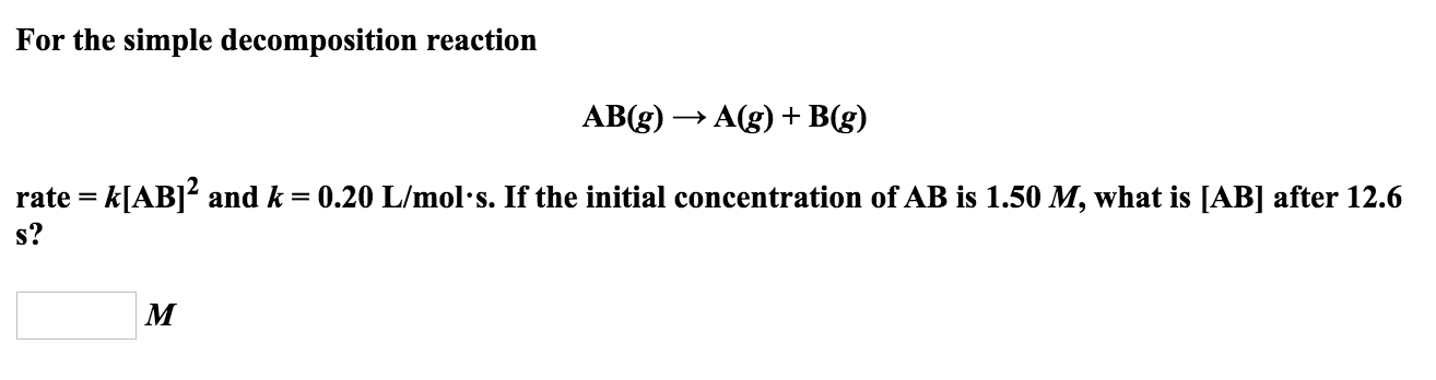 Solved For The Simple Decomposition Reaction AB(g) → A(g) + | Chegg.com