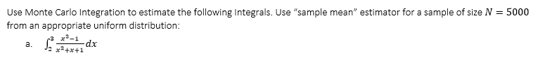 Solved Use Monte Carlo Integration to estimate the following | Chegg.com