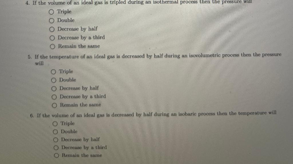 Solved 4. If the volume of an ideal gas is tripled during an | Chegg.com