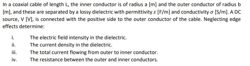Solved In a coaxial cable of length L, the inner conductor | Chegg.com