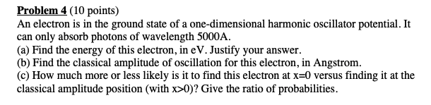 Solved Problem 4 (10 points) An electron is in the ground | Chegg.com