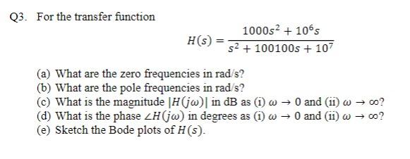 Solved Q3. For the transfer function | Chegg.com