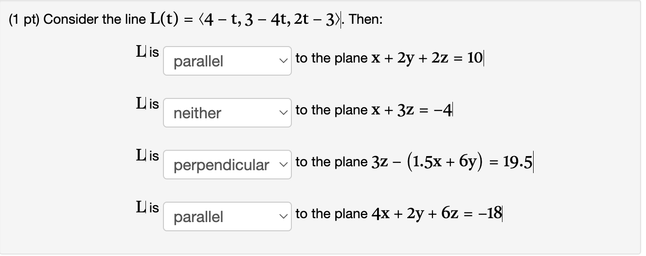 Solved Ot Consider The Line L T 4−t 3−4t 2t−3 ∣ Then L