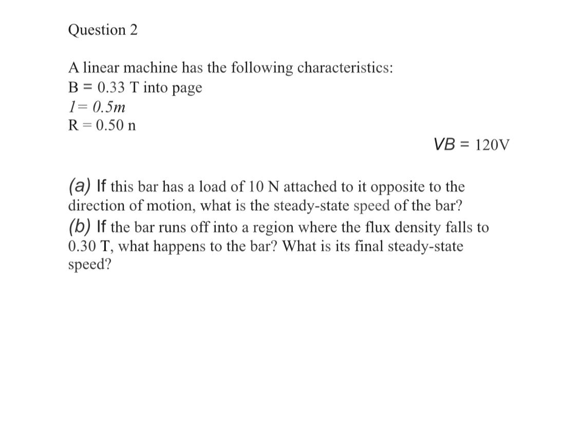 Solved Question 2 A linear machine has the following