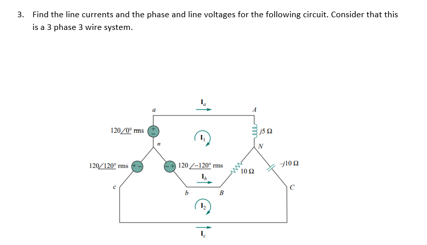 Solved 3. Find the line currents and the phase and line | Chegg.com