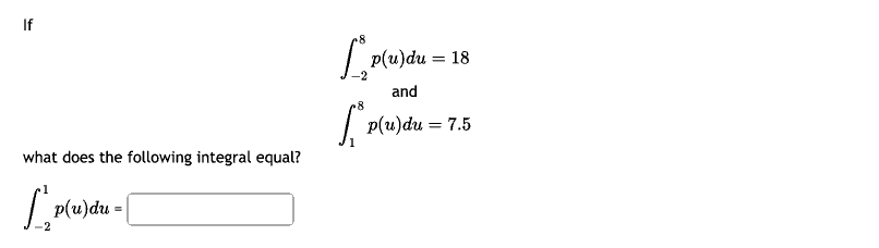 Solved ∫−28p(u)du=18∫18p(u)du=7.5 what does the following | Chegg.com