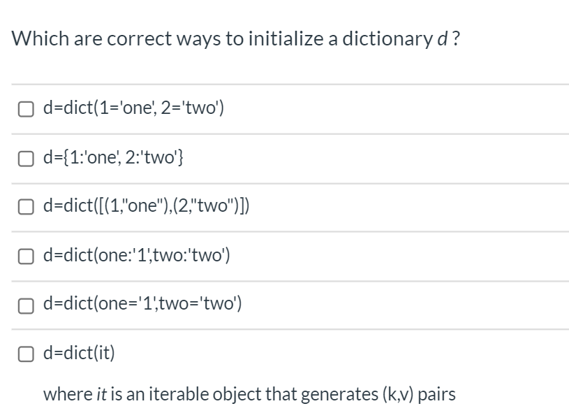 Solved Which are correct ways to initialize a dictionary d? | Chegg.com