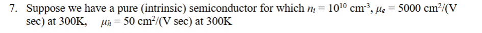 Solved 7. Suppose we have a pure (intrinsic) semiconductor | Chegg.com