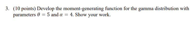 Solved 3. (10 points) Develop the moment-generating function | Chegg.com