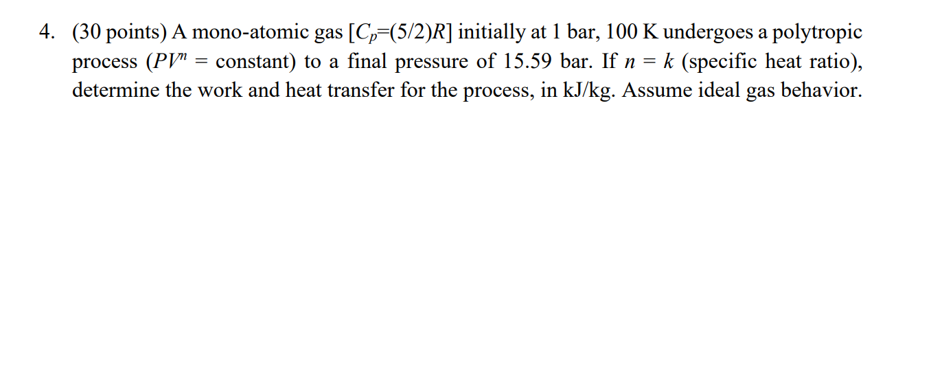 Solved a 4. (30 points) A mono-atomic gas [Cp=(5/2)R] | Chegg.com