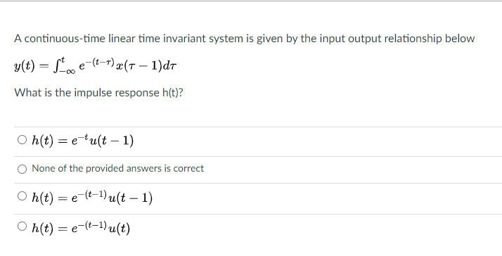 Solved A Continuous Time Linear Time Invariant System Is Chegg Com