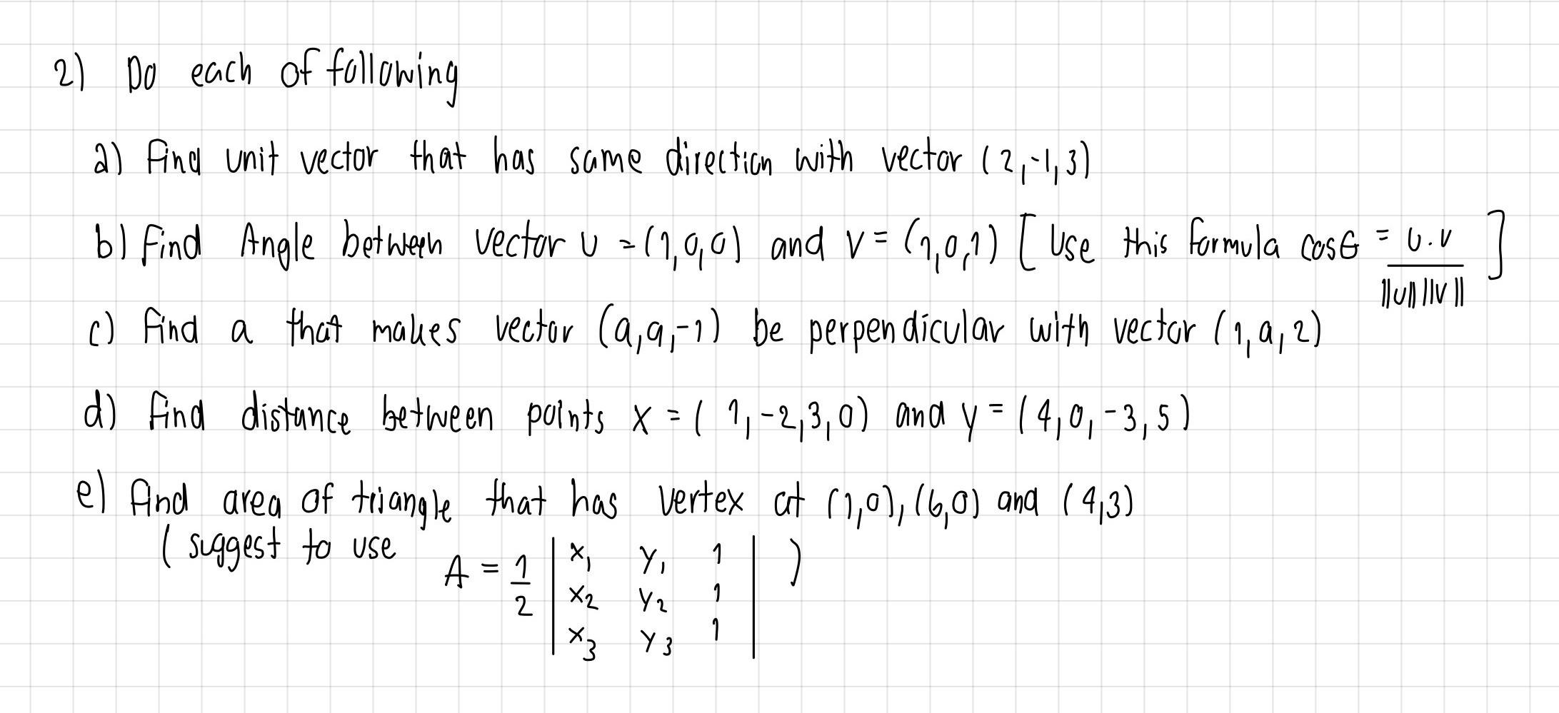 Solved 2) Do Each Of Following 2) Find Unit Vector That Has | Chegg.com