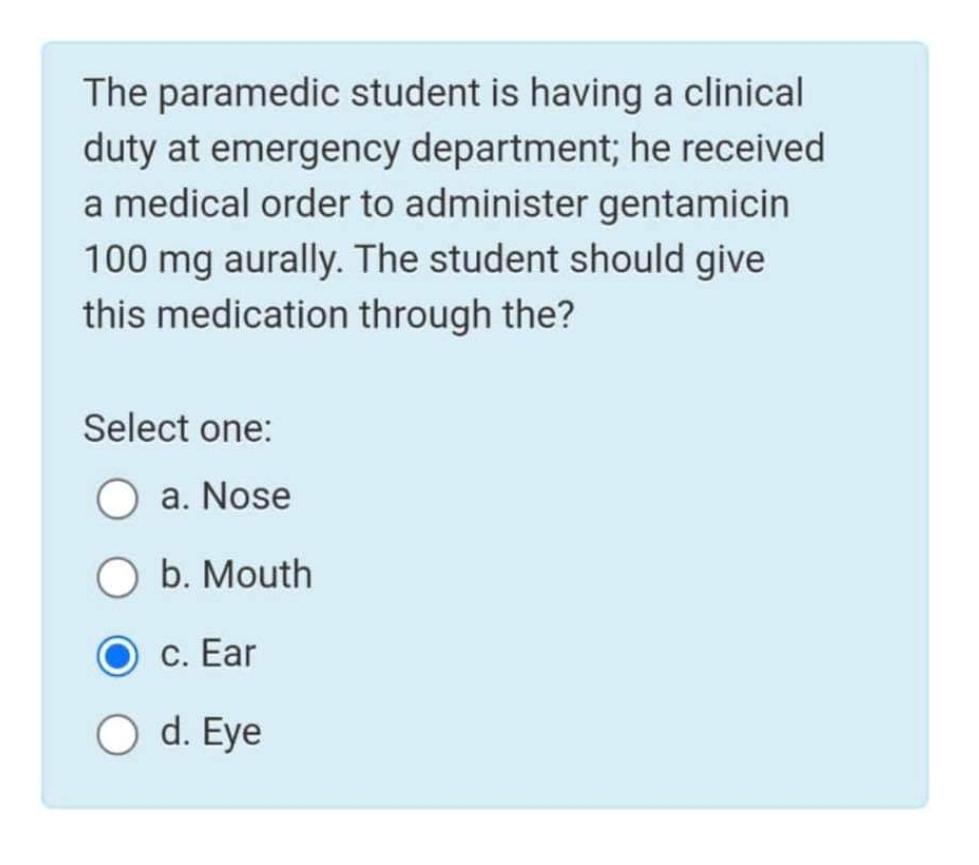 The paramedic student is having a clinical duty at emergency department; he received a medical order to administer gentamicin