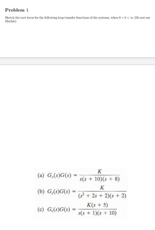 Solved sketch the root locus for the following loop transfer | Chegg.com