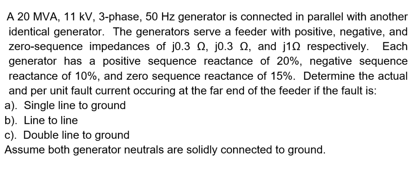 Solved A 20 MVA, 11 kV, 3-phase, 50 Hz generator is | Chegg.com