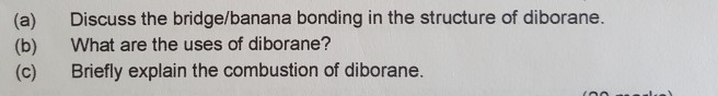 Solved (a) (b) (c) Discuss the bridge/banana bonding in the | Chegg.com