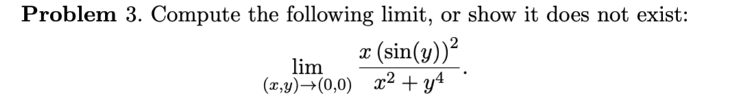 Solved Problem 3. Compute The Following Limit, Or Show It | Chegg.com