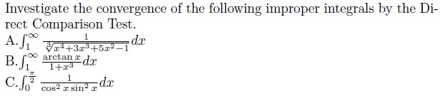 Solved Investigate the convergence of the following improper | Chegg.com