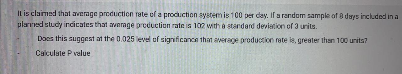 Solved It is claimed that average production rate of a | Chegg.com
