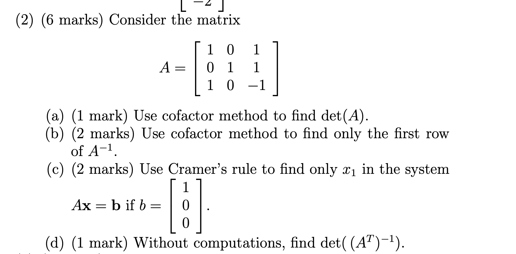Solved (2) (6 marks) Consider the matrix A= = 1 0 0 1 1 0 1 | Chegg.com