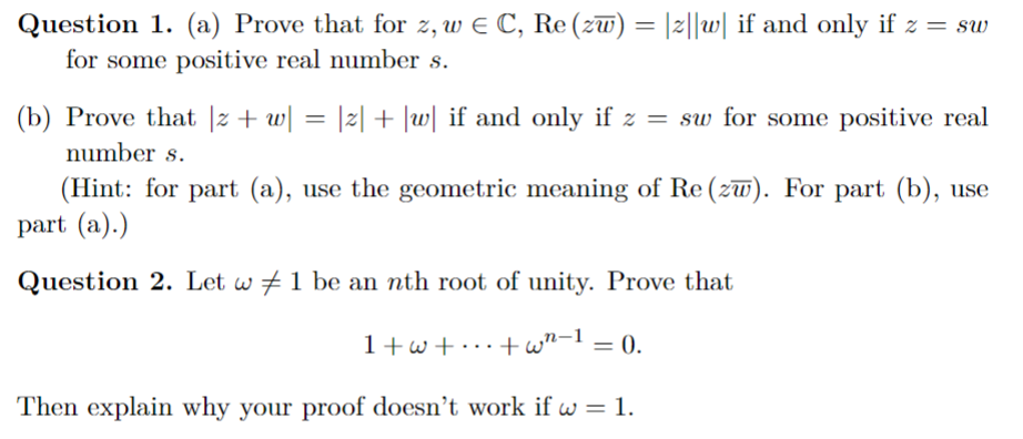 Solved Question 1. (a) Prove that for z,w∈C,Re(zwˉ)=∣z∥w∣ if | Chegg.com