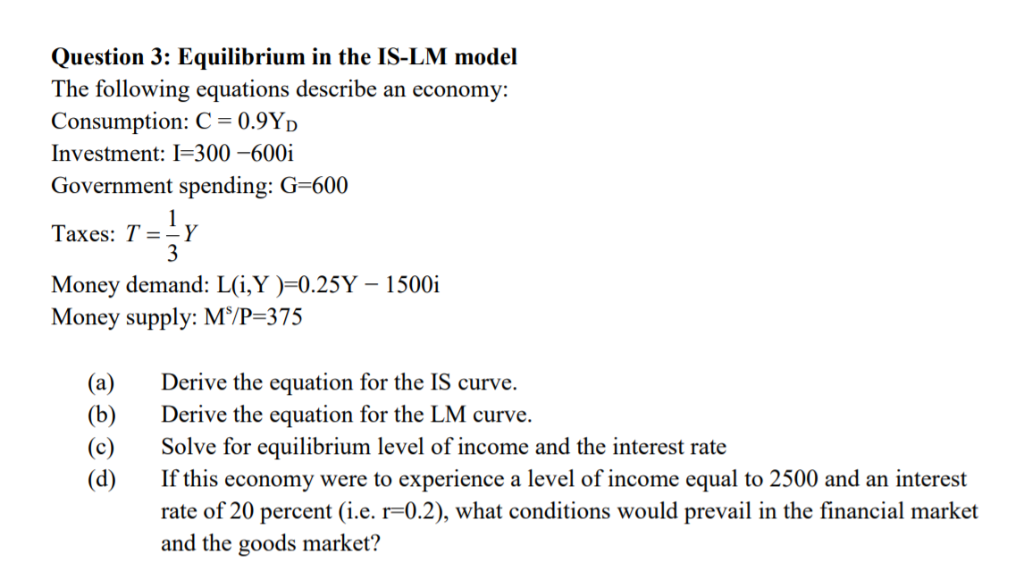 Solved Question 3 Equilibrium In The Is Lm Model The Fol Chegg Com