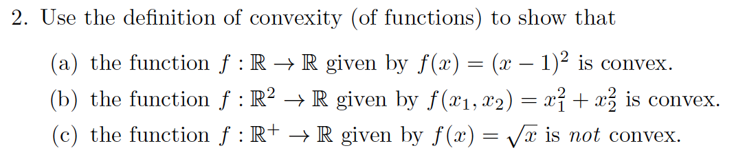 Solved 2. Use the definition of convexity (of functions) to | Chegg.com