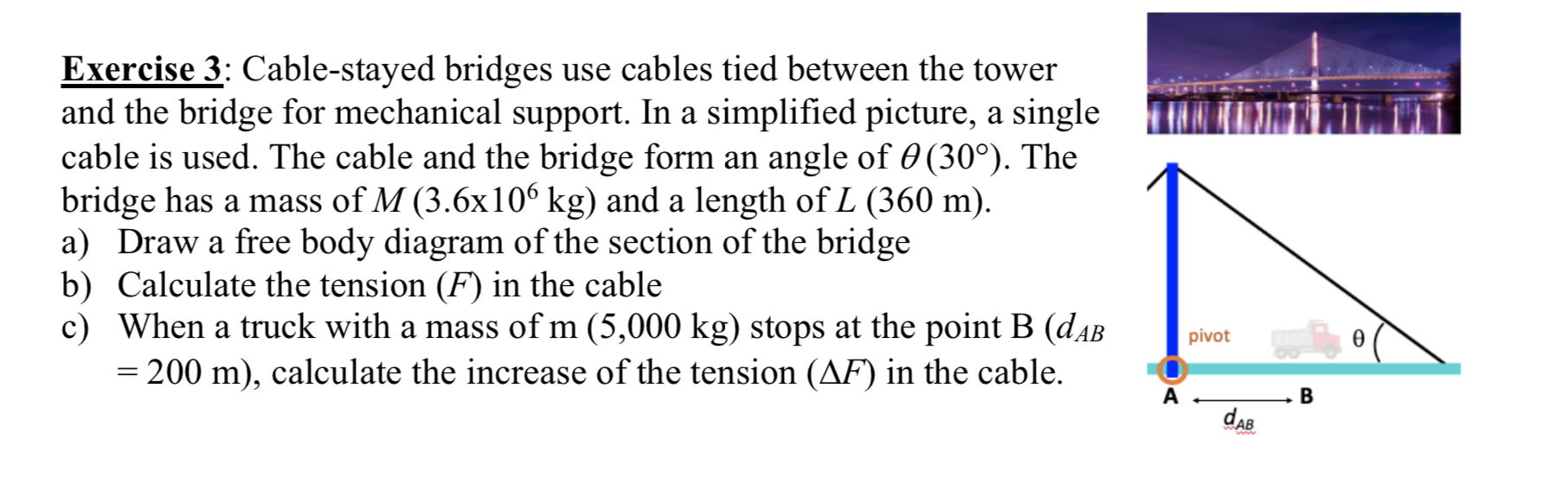 Solved Exercise 3: Cable-stayed bridges use cables tied | Chegg.com