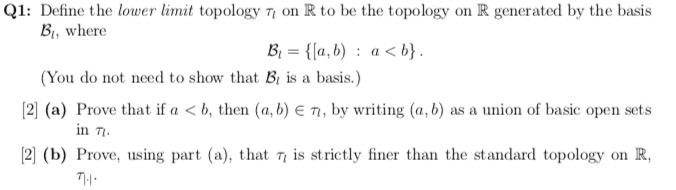 Solved Q1: Define the lower limit topology 7 on R to be the | Chegg.com