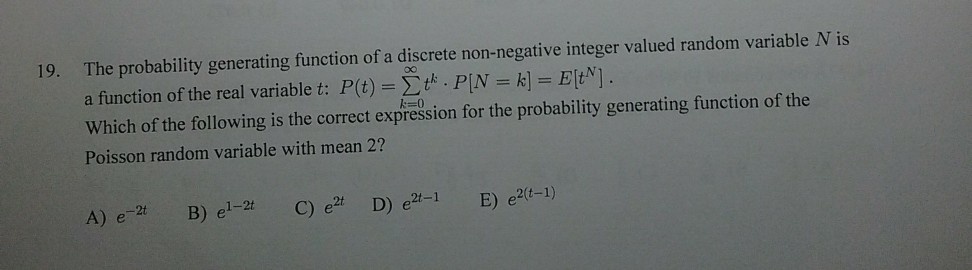 Solved 19. The probability generating function of a discrete | Chegg.com