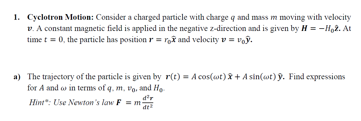 Solved 1 Cyclotron Motion Consider A Charged Particle W Chegg Com