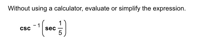 solved-without-using-a-calculator-evaluate-or-simplify-the-chegg