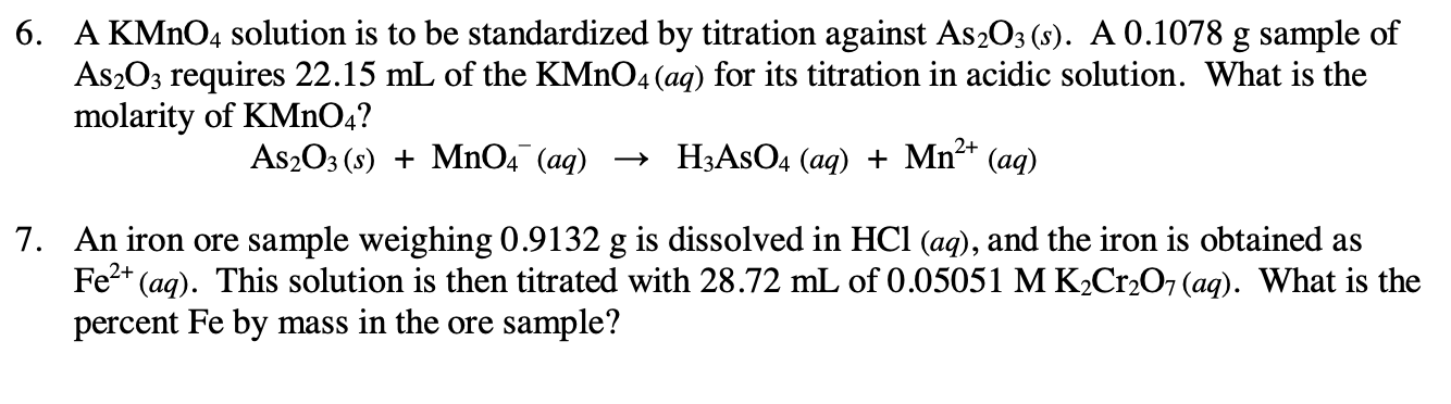 Solved 6. A KMnO4 solution is to be standardized by | Chegg.com