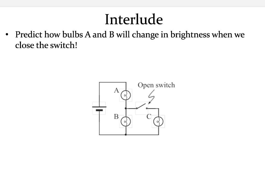 Solved - Predict How Bulbs A And B Will Change In Brightness | Chegg.com