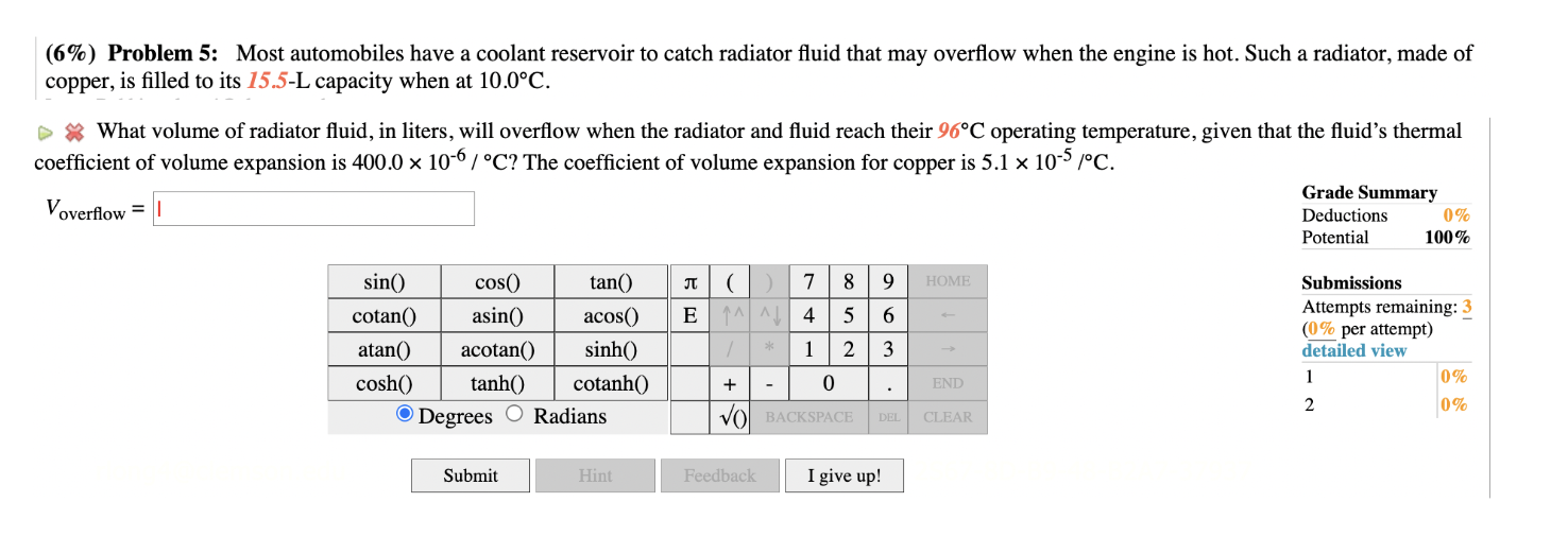 Solved (6\%) Problem 5: Most automobiles have a coolant | Chegg.com