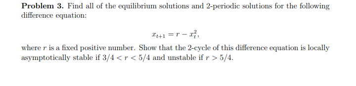Solved Problem 3. Find all of the equilibrium solutions and | Chegg.com