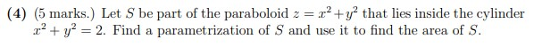 Solved Let S Be Part Of The Paraboloid Z X 2y 2 That Lies 1843