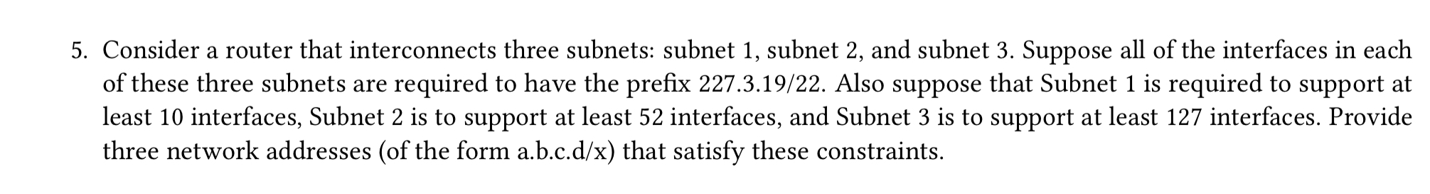 Solved 5. Consider a router that interconnects three | Chegg.com