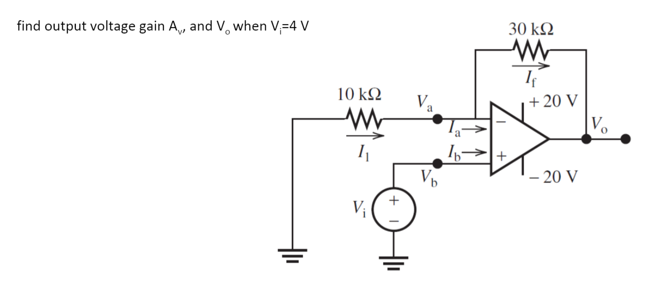 Solved find output voltage gain Ay, and V. when Vi=4 V 30 | Chegg.com