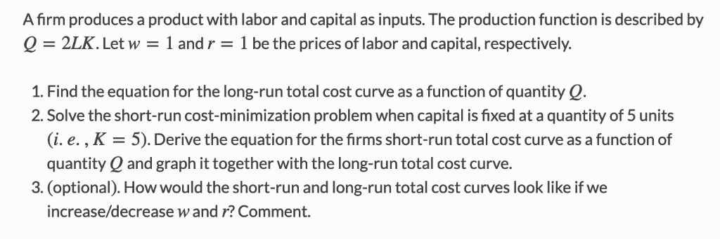 Solved A firm produces a product with labor and capital as | Chegg.com