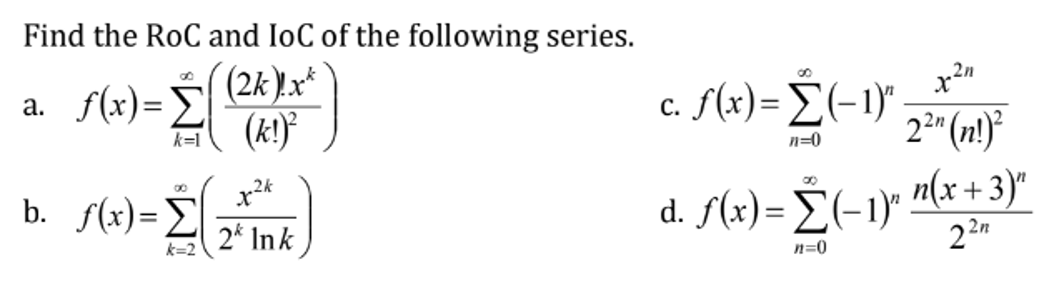 Solved Find the RoC and IoC of the following series. a. | Chegg.com