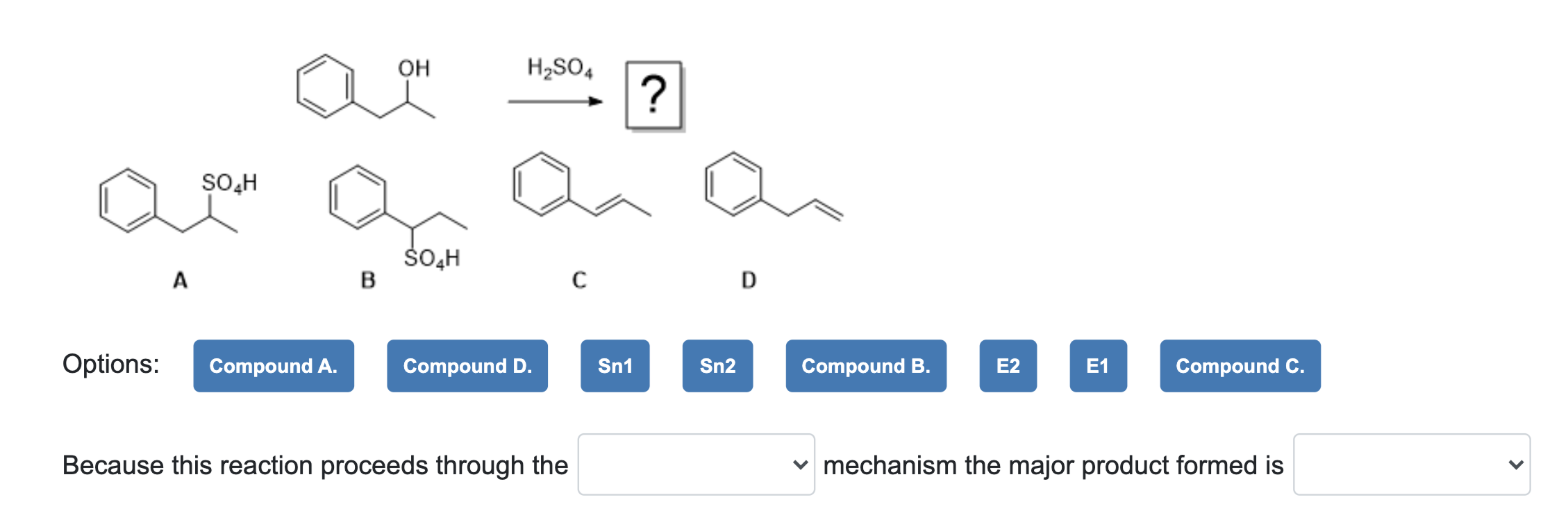 Solved OH H2SO4 a ? SOH SO4H A B с D Options: Compound A. | Chegg.com