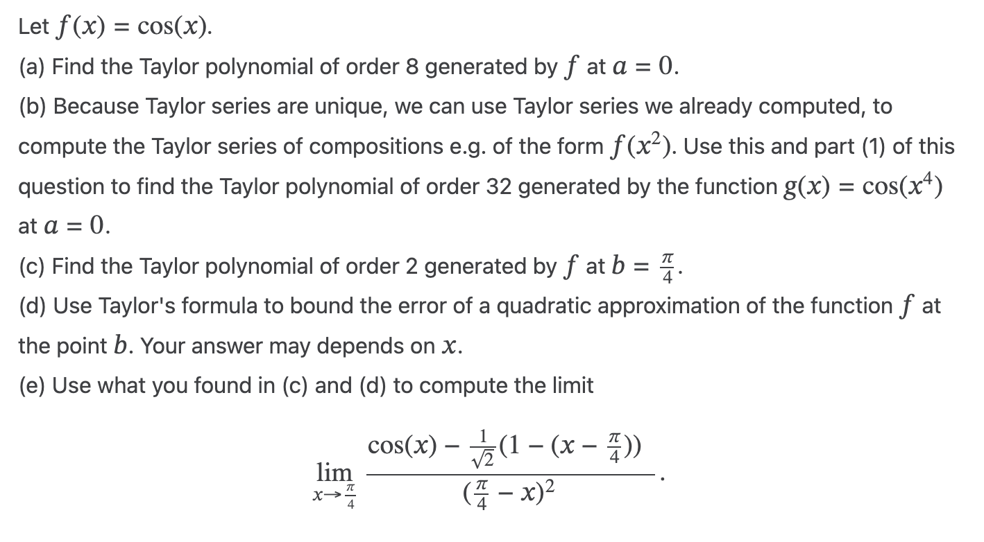 Solved Let f(x)=cos(x). (a) Find the Taylor polynomial of | Chegg.com