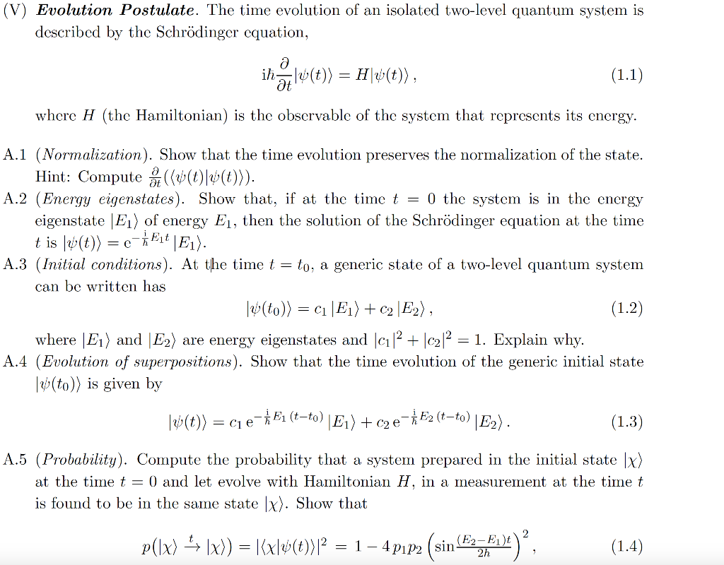 Solved (V) Evolution Postulate. The time evolution of an | Chegg.com