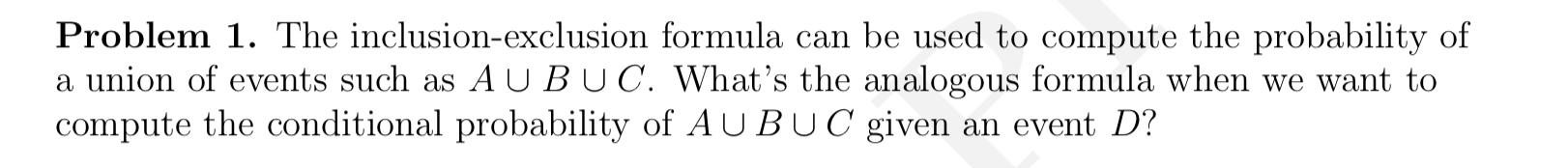 Solved Problem 1. The inclusion-exclusion formula can be | Chegg.com