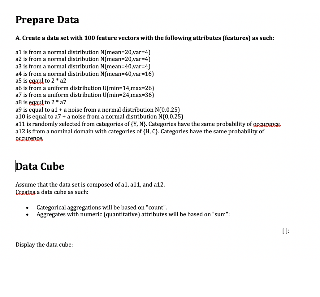 Prepare Data A. Create a data set with 100 feature | Chegg.com