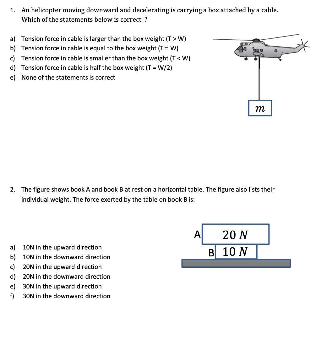 Solved 1. An helicopter moving downward and decelerating is | Chegg.com